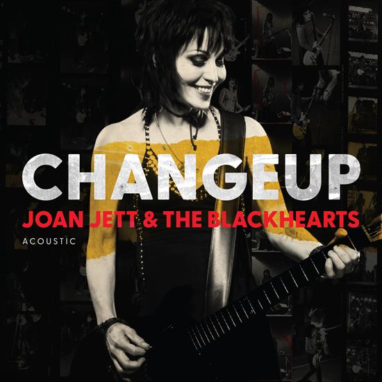 Joan Jett  The Blackhearts - 2022 - Changeup Acoustic 24bit-96kHz - folder.jpg